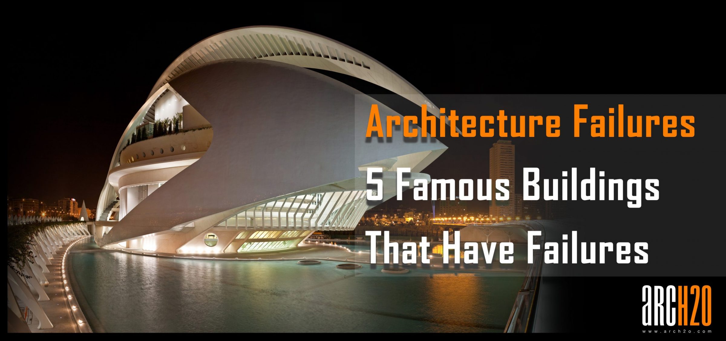 Architecture Failures: 5 Famous Buildings That Have failures