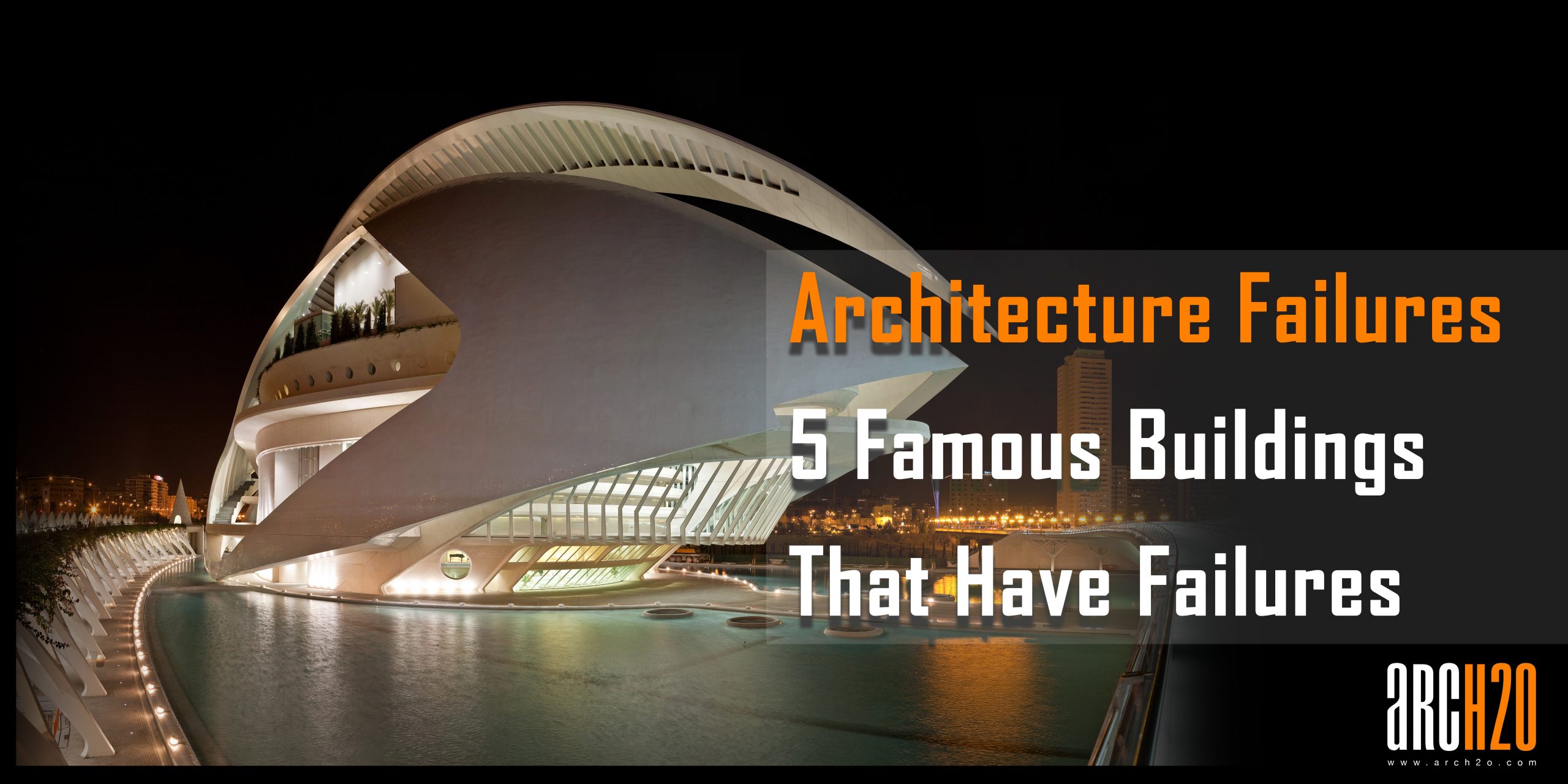 Architecture Failures 5 Famous Buildings That Have failures